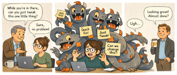 Scope creep doesn’t start badly. It starts quietly.